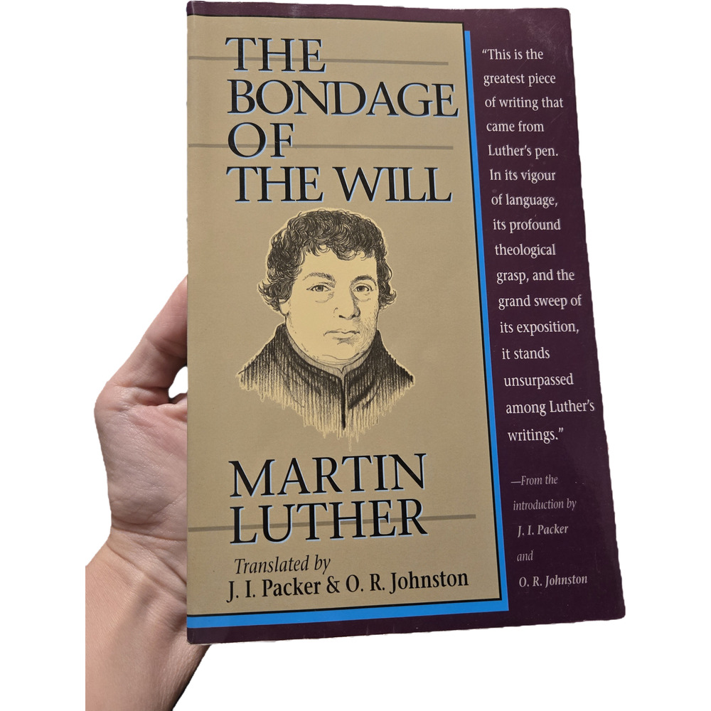 The bondage of the will by Martin Luther 0800753429 Revell